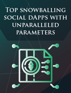 Top snowballing social dApps with unparalleled parameters